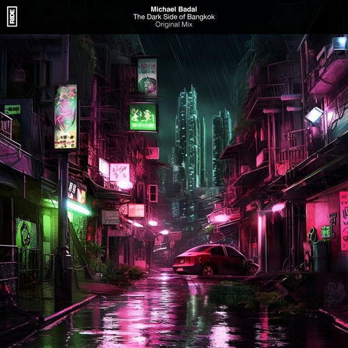 Michael Badal - The Dark Side of Bangkok [RIDE120]